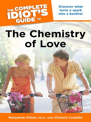 cover image of The Complete Idiot's Guide to the Chemistry of Love